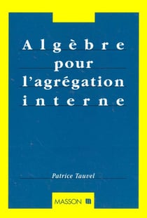 Algèbre pour l'agrégation interne