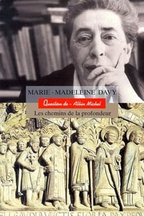 Marie-Madeleine Davy - les chemins de la profondeur