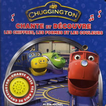 Chuggington - chante et découvre les chiffres, les formes et les couleurs