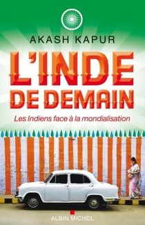 L'Inde de demain - les Indiens face à la mondialisation