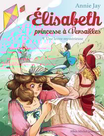 Elisabeth, princesse à Versailles Tome 9 : une lettre mystérieuse