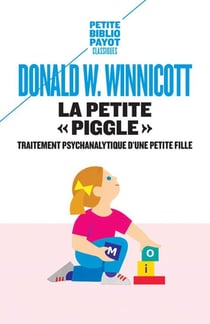 La petite "Piggle" - traitement psychanalytique d'une petite fille