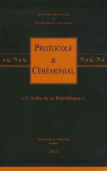 Protocole et cérémonial : l'ordre de la République