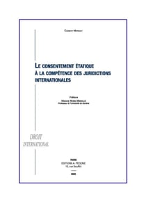 Le consentement étatique à la compétence des juridictions internationales