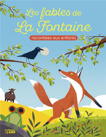Les fables de La Fontaine racontées aux enfants