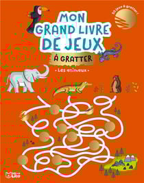 Mon grand livre de jeux : jeux à gratter - les animaux