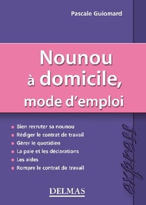 Nounou à domicile - mode d'emploi
