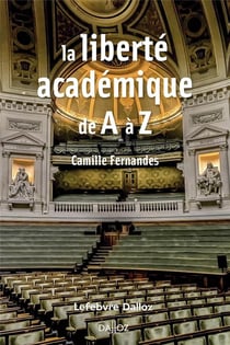 Les libertés académiques de A à Z