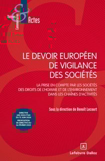 Le devoir européen de vigilance des sociétés - La prise en compte par les sociétés des droits de l'homme et de l'environnement dans les chaînes d'activités