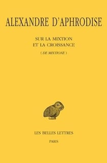 Sur la mixtion et la croissance (de mixtione)