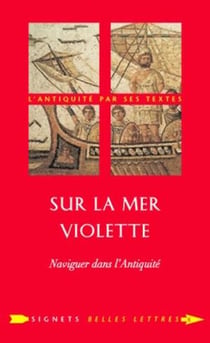 Sur la mer Violette - naviguer dans l'Antiquité