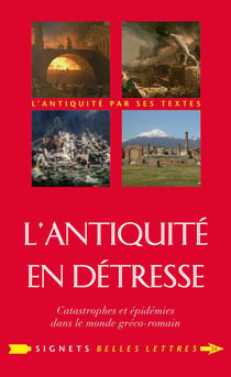 L' antiquité en détresse - épidemies & catastrophes en Grèce et à Rome