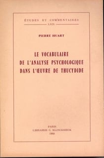Le Vocabulaire de l'analyse psychologique dans l'oeuvre de Thucydide