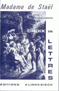 Ses amis, ses correspondants - choix de lettres