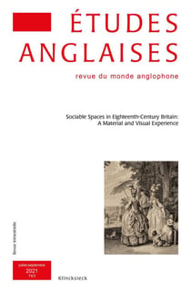 Études anglaises - N°3/2021 : Sociable Spaces in Eighteenth-Century Britain: A Material and Visual Experience