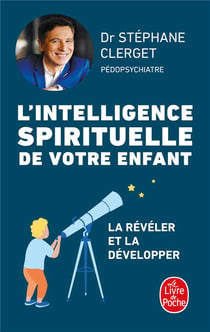 L'Intelligence spirituelle de votre enfant : La révéler et la développer