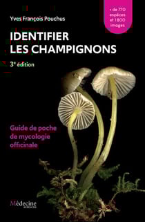 Identifier les champignons : Guide de poche de mycologie officinale (3e édition)