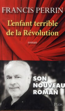L'enfant terrible de la Révolution