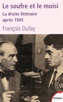 Le soufre et le moisi - la droite littéraire après 1945