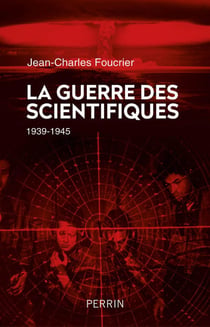 La guerre des scientifiques (1939-1945)