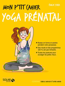 Mon p'tit cahier : yoga prénatal