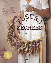 Fleurs séchées : couronnes, décorations et accessoires éternels