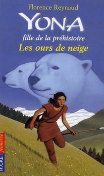 Yona Fille De La Prehistoire T11  Les Ours De Neige