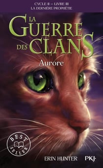 La guerre des clans - cycle 2 - la dernière prophétie Tome 3 : aurore