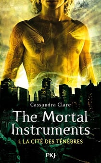 The mortal instruments - la cité des ténèbres Tome 1 : la cité des ténèbres