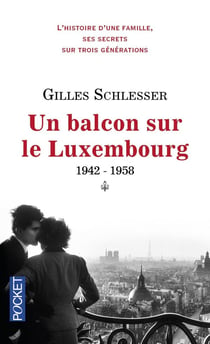 Saga parisienne Tome 1 - un balcon sur le Luxembourg - 1942-1958