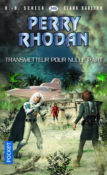 Perry Rhodan N349 Transmetteur Pour Nulle  Part