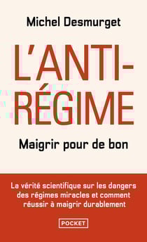 L'anti-régime - maigrir pour de bon