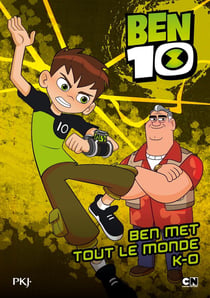 Ben 10 Tome 4 : Ben met tout le monde ko