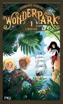 WonderPark Tome 1 : Libertad