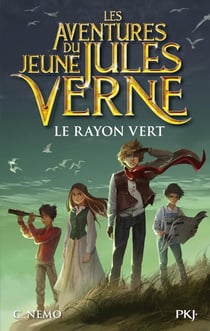 Les aventures du jeune Jules Verne Tome 8 : le rayon vert