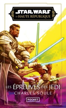 Star Wars - La Haute République Tome 4 : Les Épreuves des Jedi