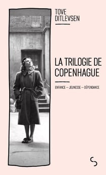 La trilogie de Copenhague : Enfance - Jeunesse - Dépendance