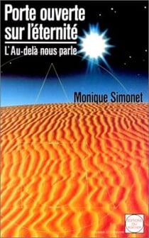 Porte ouverte sur l'éternité : L'Au-delà nous parle