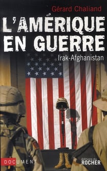 L'amérique en guerre - irak-afghanistan