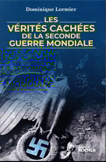 Les vérités cachées de la Seconde Guerre mondiale