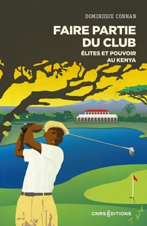 Faire partie du club : Élites et pouvoir au Kenya