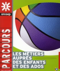 Les métiers auprès des enfants