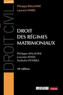 Droit des régimes matrimoniaux (10e édition)