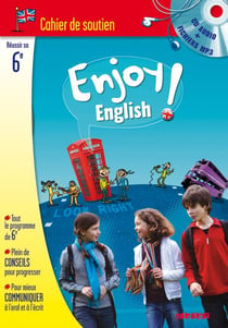 Enjoy english in - anglais - 6ème - cahier de soutien