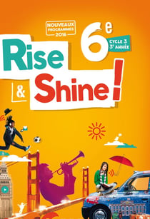 RISE & SHINE : anglais - 6ème