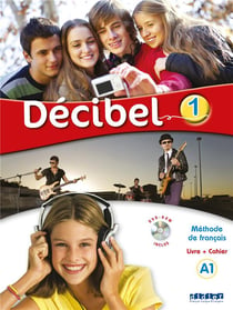 DECIBEL 1 : français - A1 - livre + cahier + dvdrom (édition 2019)
