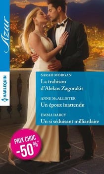 La trahison d'Alekos Zagorakis - un époux inattendu - un si séduisant milliardaire