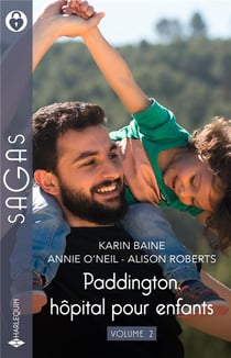 Paddington, hôpital pour enfants Tomes 4 à 6 : Cette étincelle entre eux - Envoûtée par un cheikh - Un cardiologue bien trop séduisant