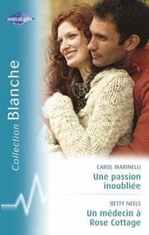 Une passion inoubliée - un médecin à Rose Cottage