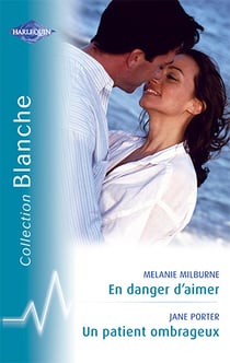 En danger d'aimer - un patient ombrageux